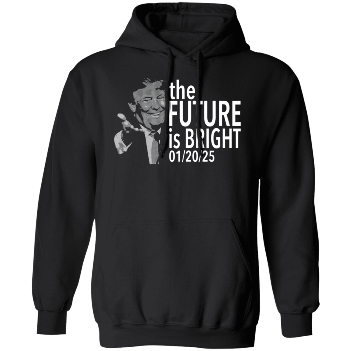 The Future Is Bright Inauguration Day 2025 Hoodie