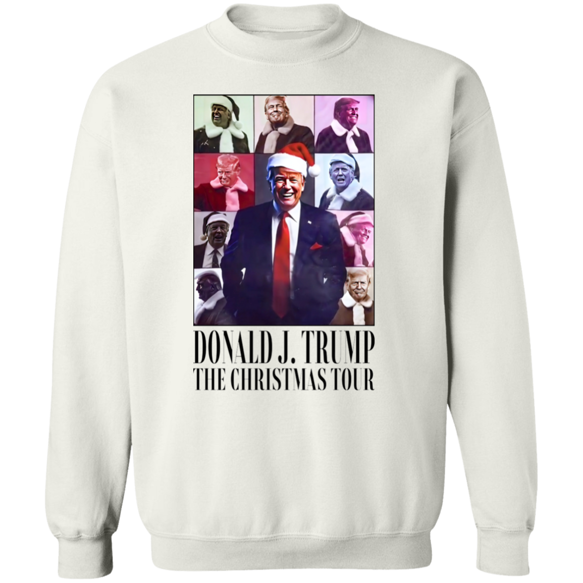 Donald J. Trump The Christmas Tour Sweatshirt