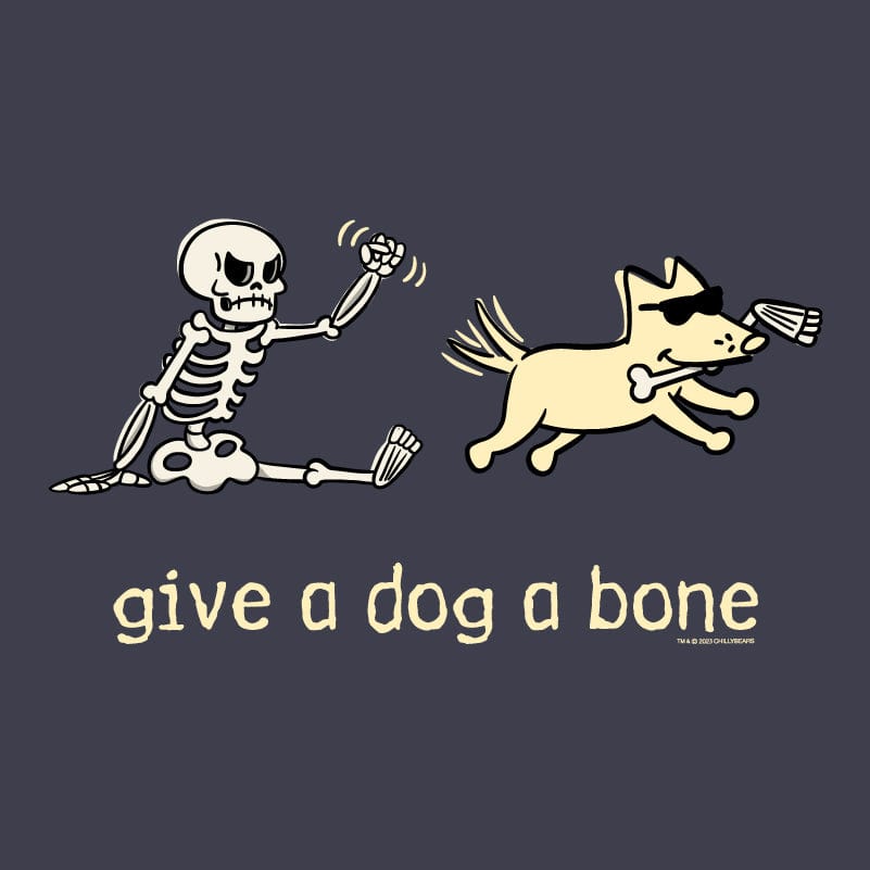 Give a Dog a Bone - Classic Tee