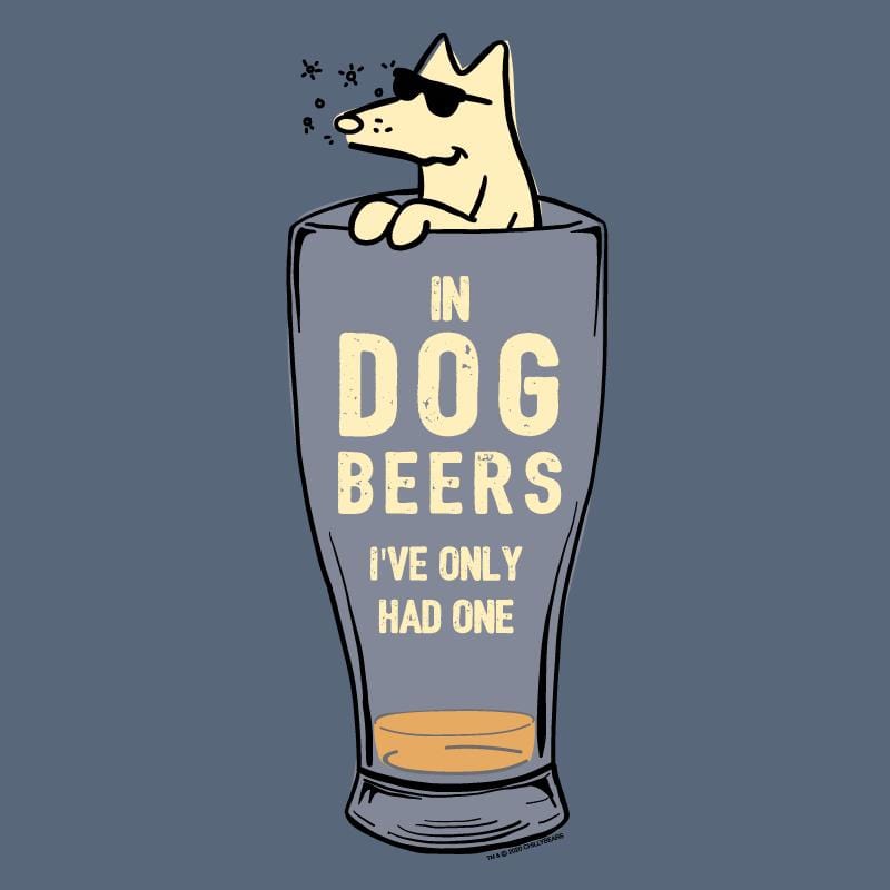 In Dog Beers I've Only Had One - Classic Tee