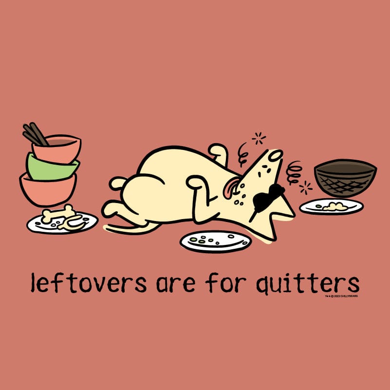 Leftovers Are For Quitters - Classic Long-Sleeve T-Shirt
