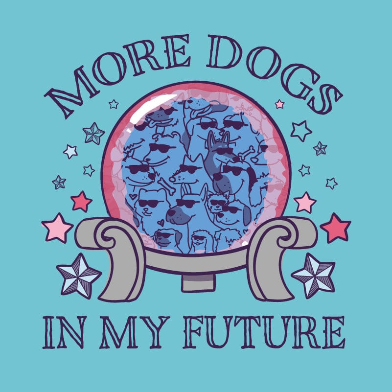 More Dogs In My Future - Classic Tee