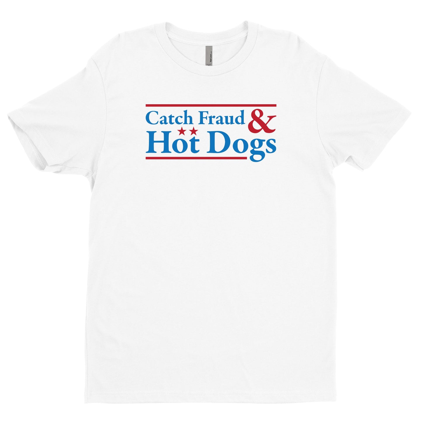 Catch Fraud And Hot Dogs Tee