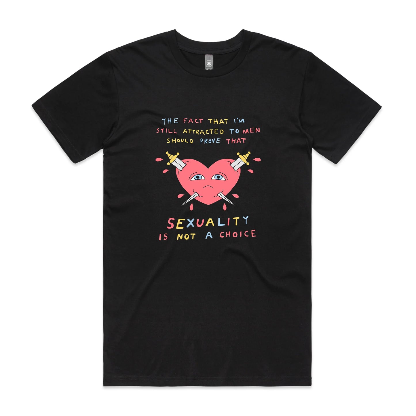 Sexuality Is Not A Choice Tee