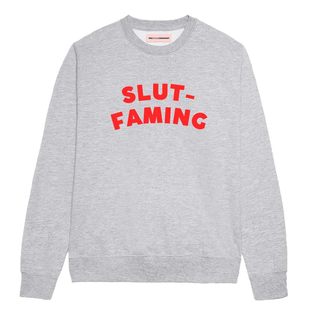 Slut-Faming Sweatshirt