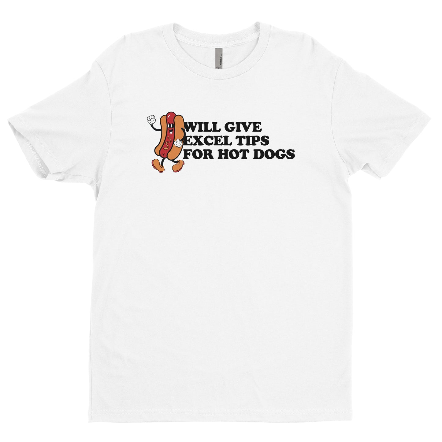 Will Give Excel Tips For Hot Dogs Tee