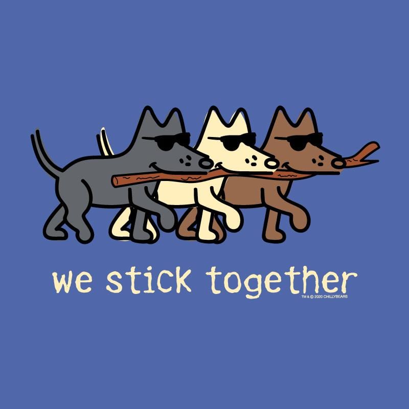 We Stick Together - Classic Tee