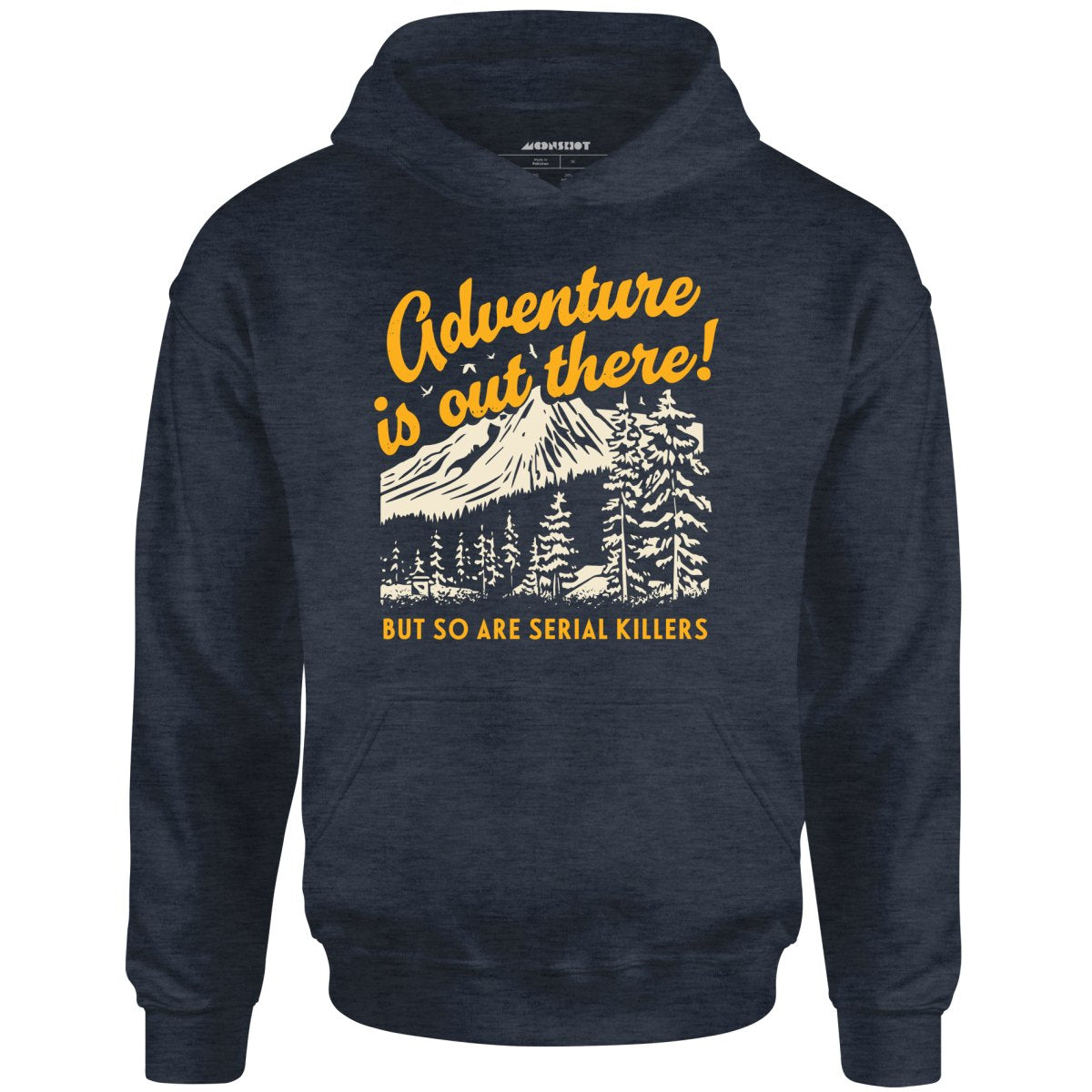 Adventure is Out There - Unisex Hoodie