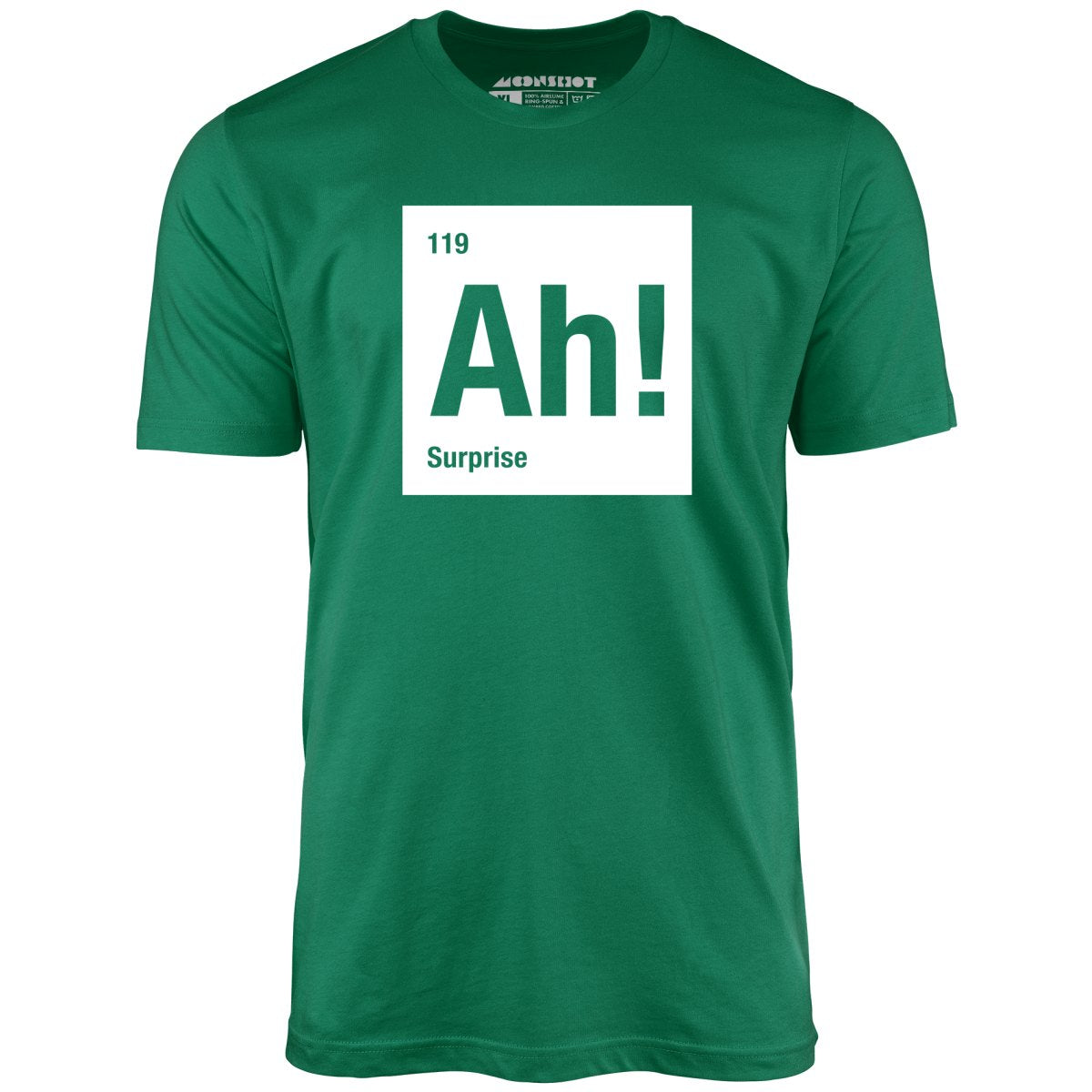 Ah! The Element of Surprise - Unisex T-Shirt