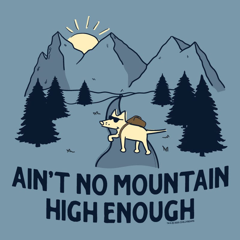 Aint No Mountain High Enough - Classic Tee