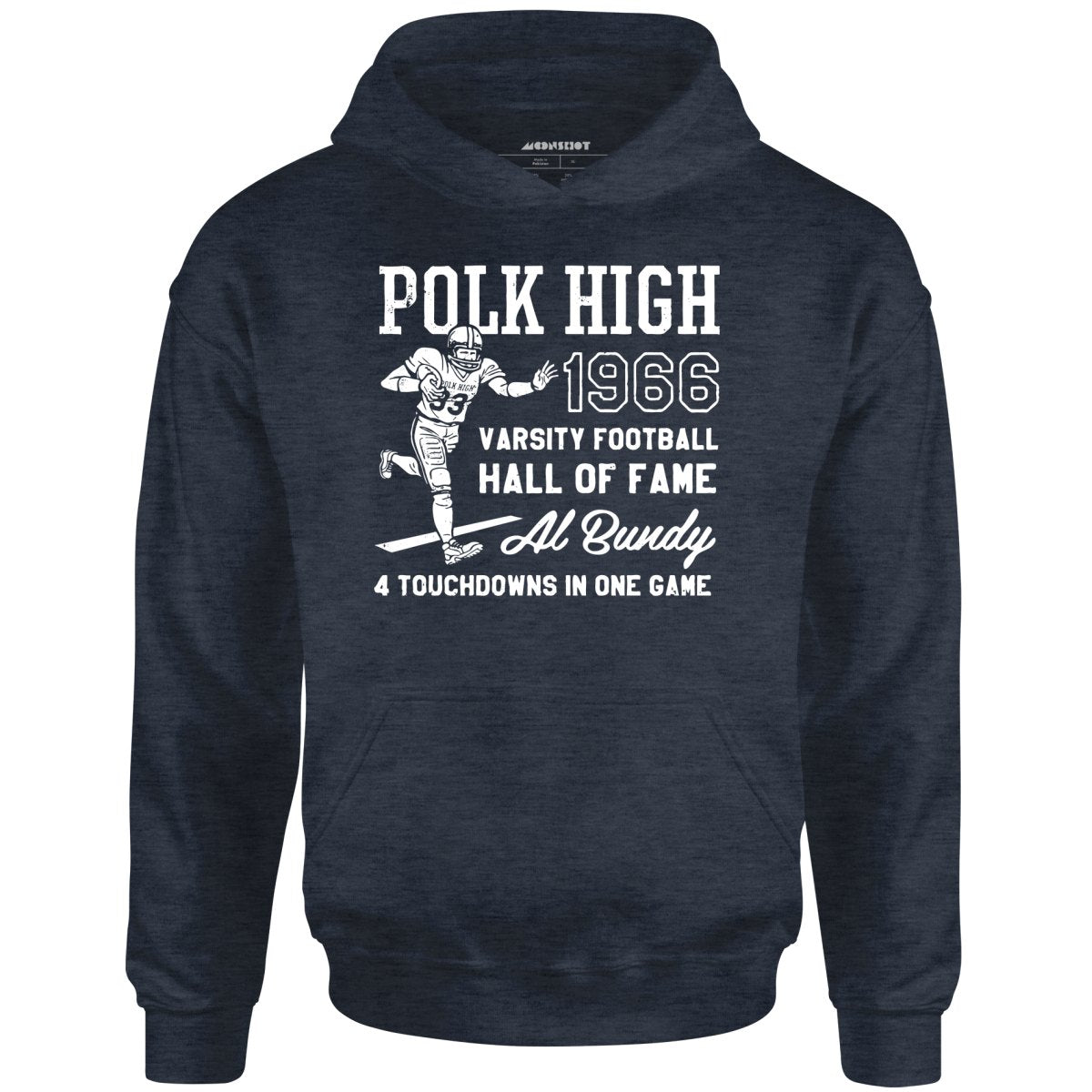 Al Bundy - 1966 Polk High Varsity Football Hall of Fame - Unisex Hoodie