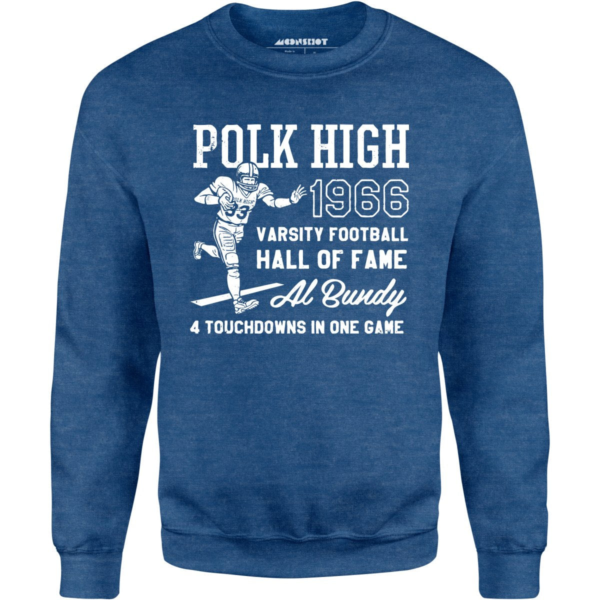 Al Bundy - 1966 Polk High Varsity Football Hall of Fame - Unisex Sweatshirt