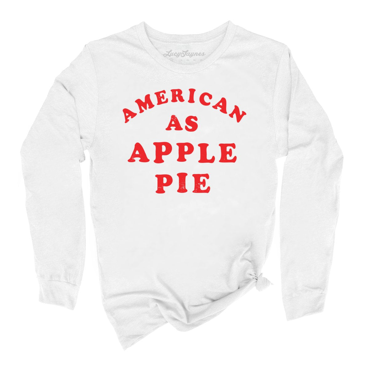 American As Apple Pie Long Sleeve Tee