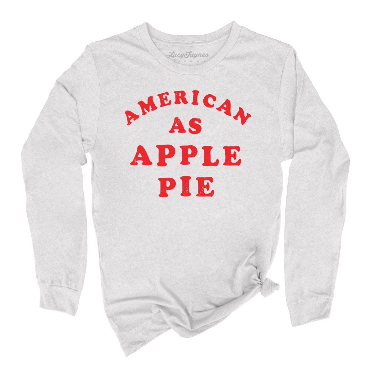 American As Apple Pie Long Sleeve Tee