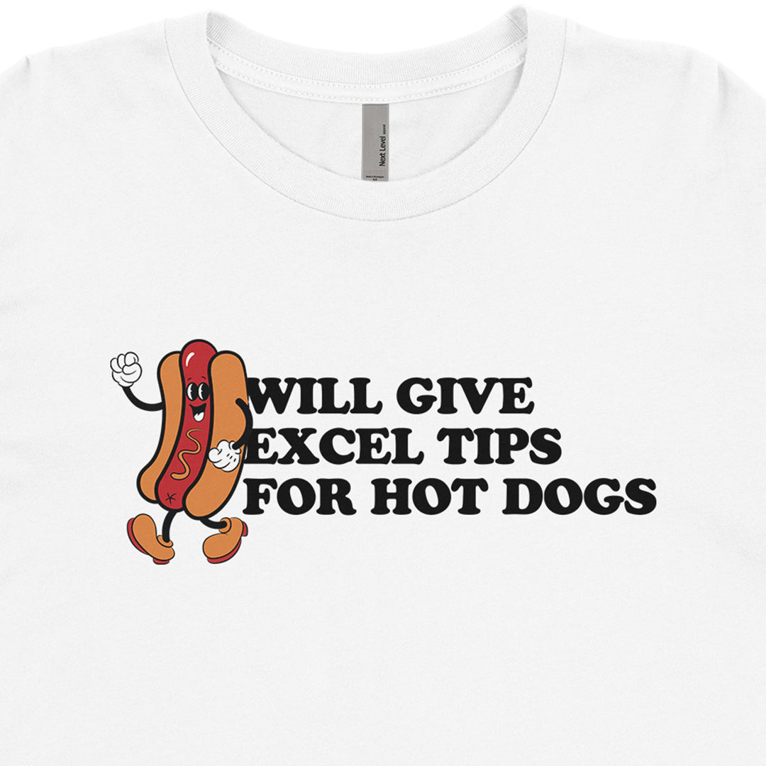 Will Give Excel Tips For Hot Dogs Tee