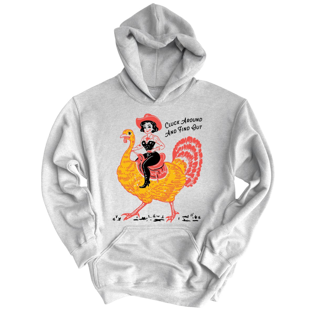 Cluck Around & Find Out Hoodie