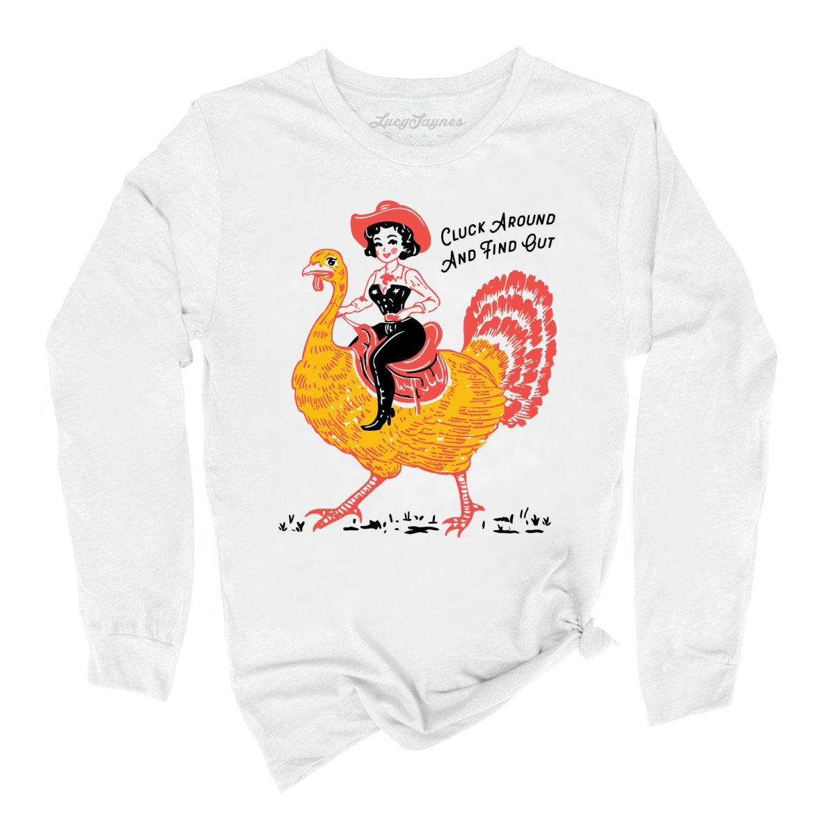 Cluck Around & Find Out Long Sleeve Tee