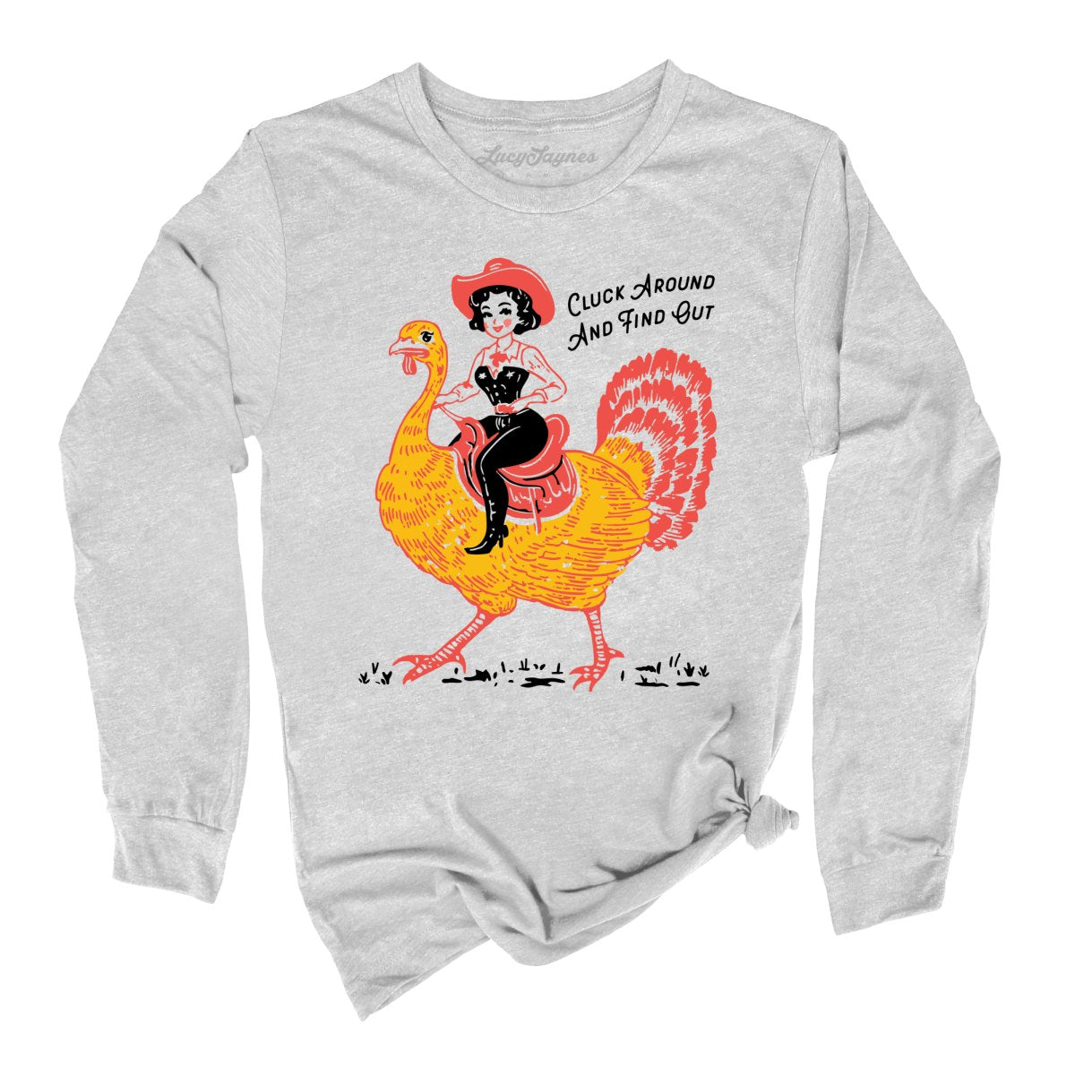 Cluck Around & Find Out Long Sleeve Tee