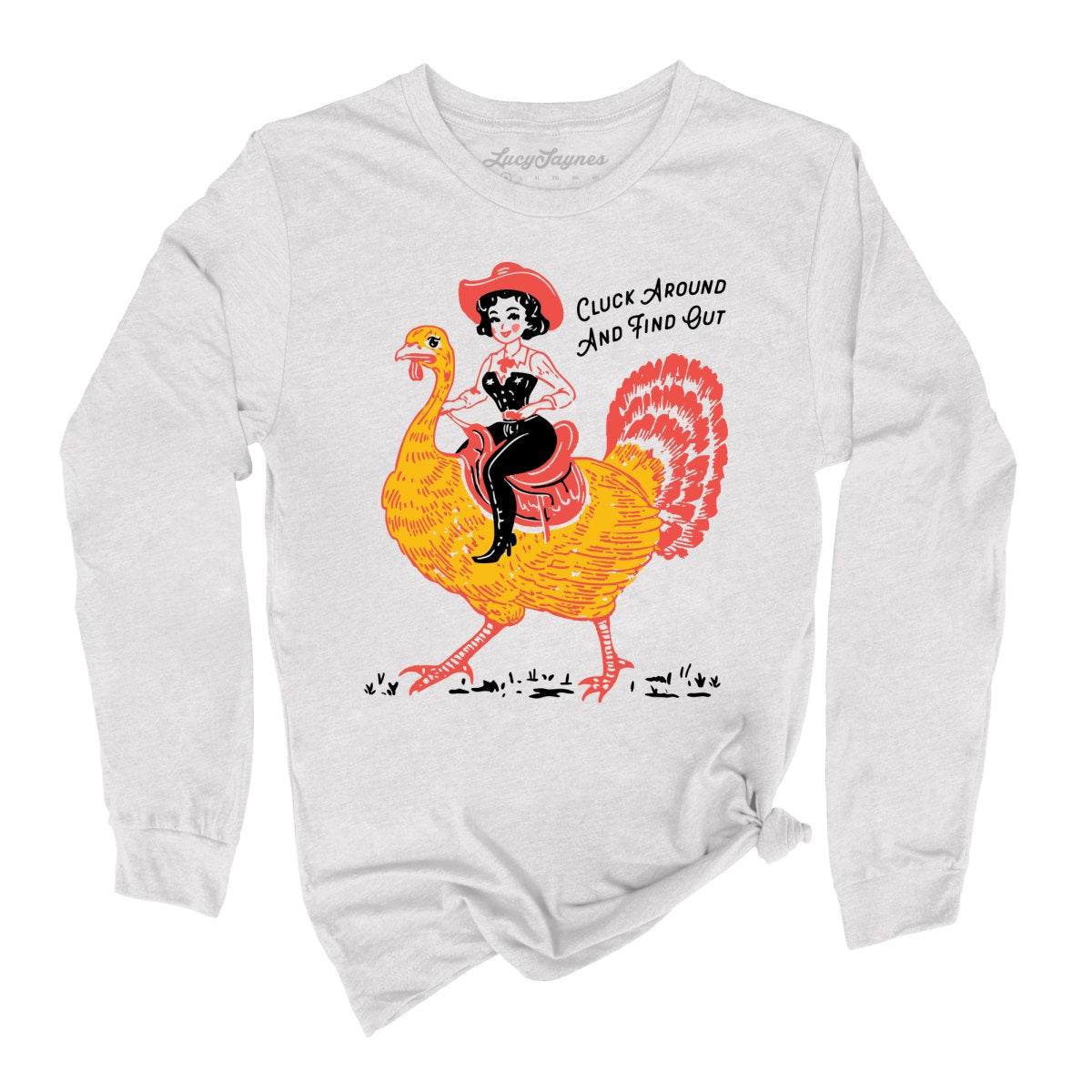 Cluck Around & Find Out Long Sleeve Tee