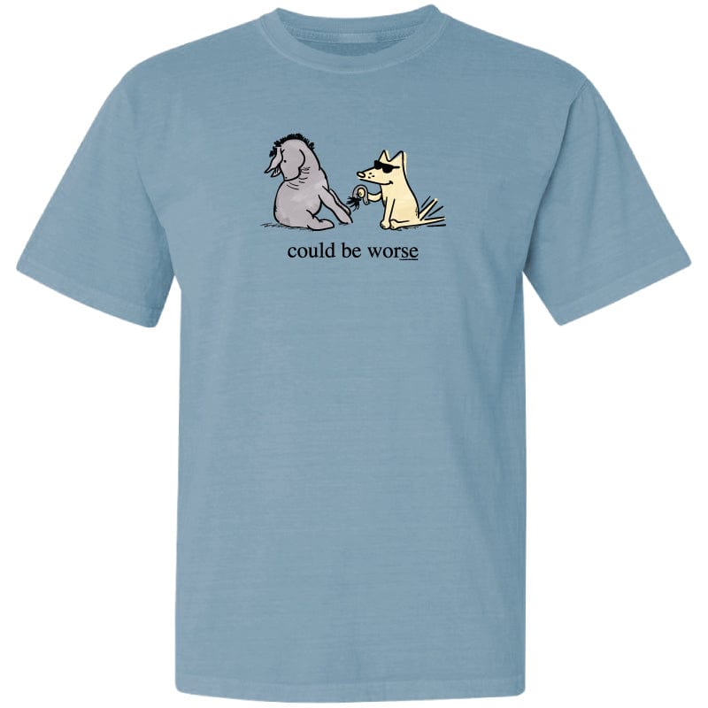 Could Be Worse - Classic Tee