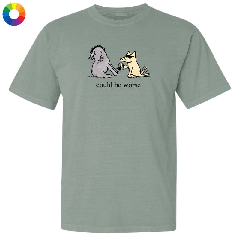 Could Be Worse - Classic Tee