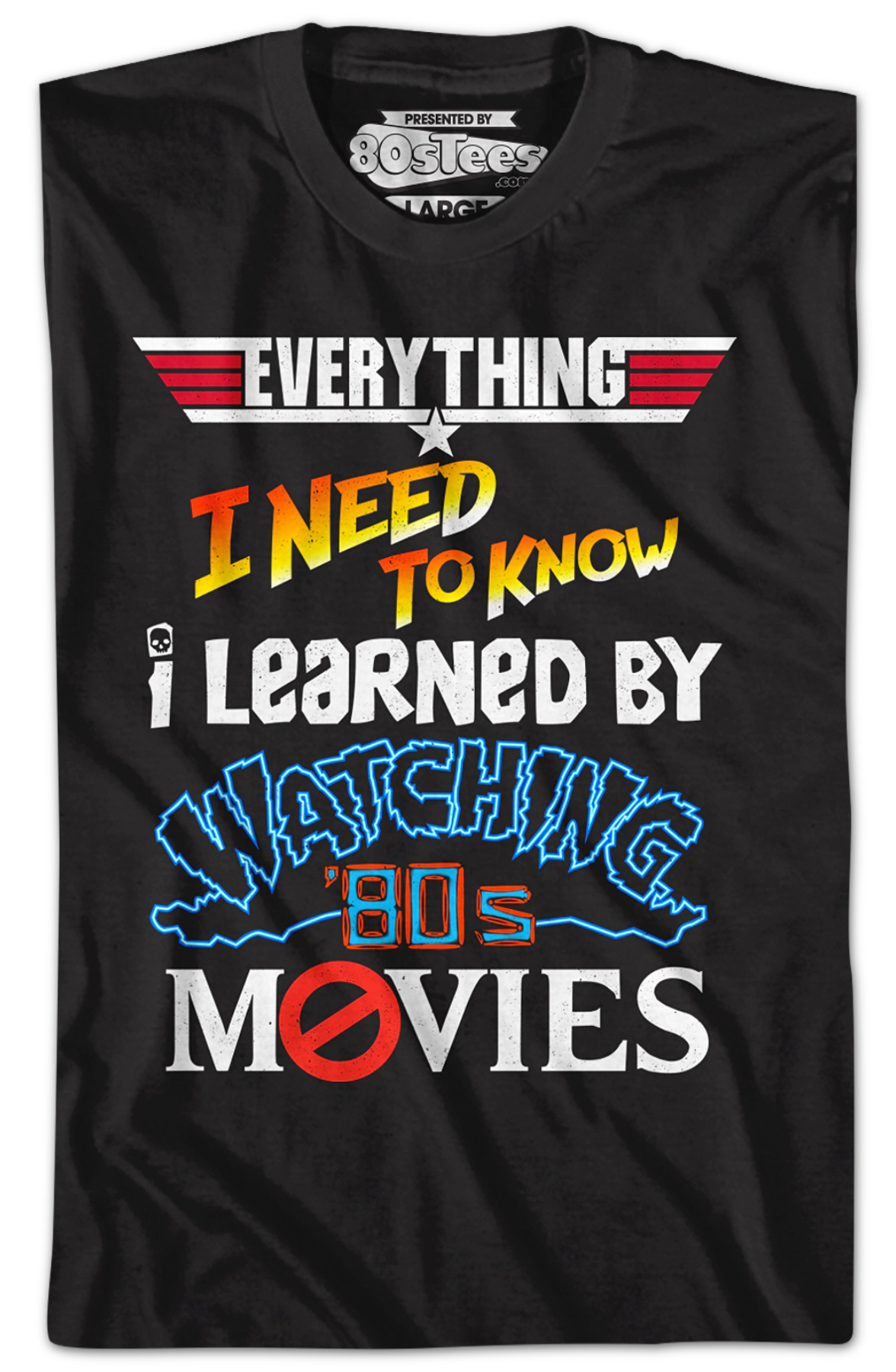 Everything I Need To Know 80s Movies T-Shirt