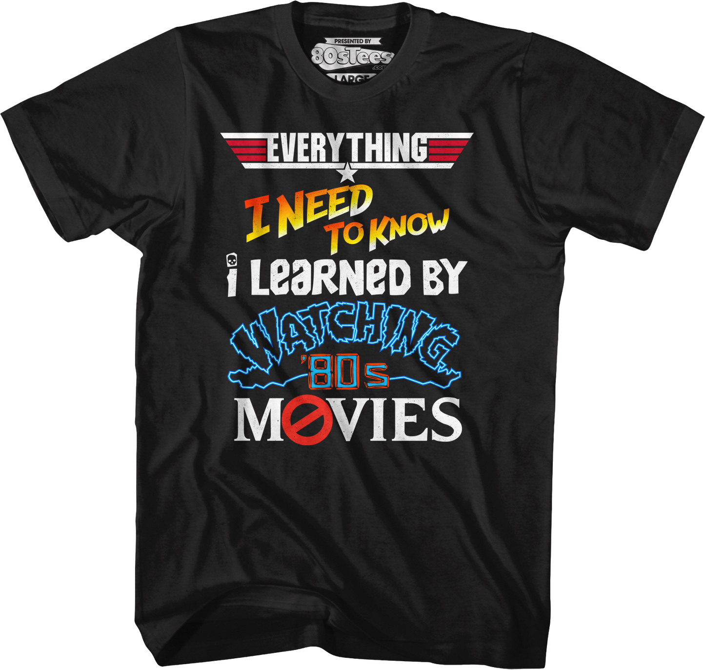 Everything I Need To Know 80s Movies T-Shirt