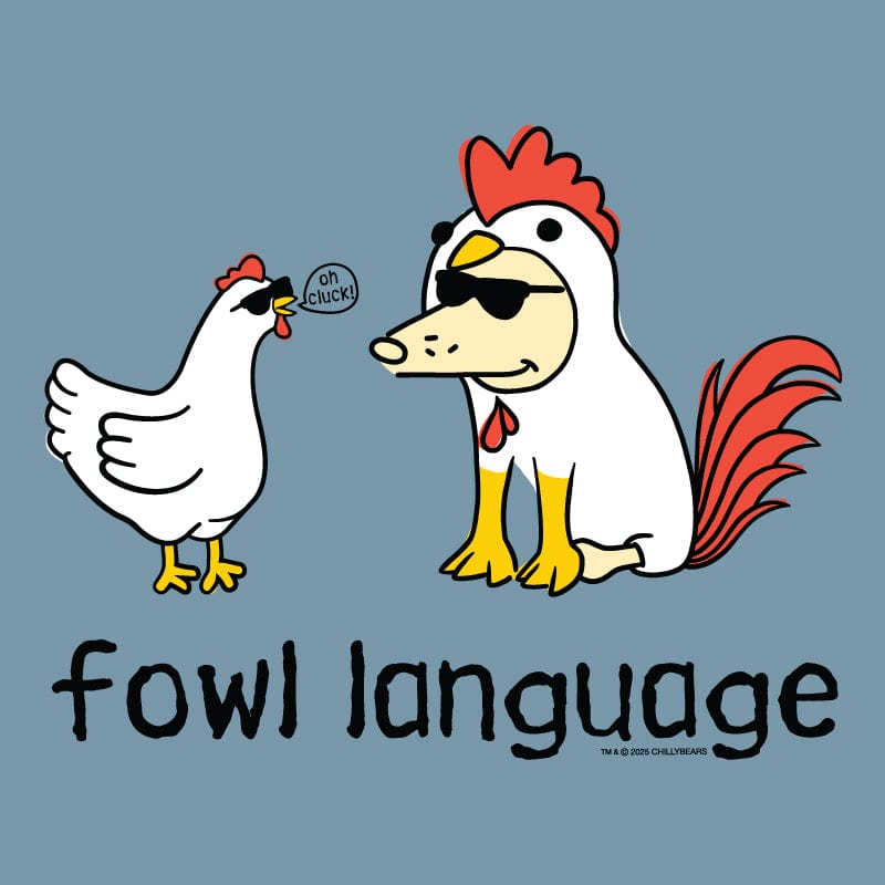 Fowl Language - Classic Tee
