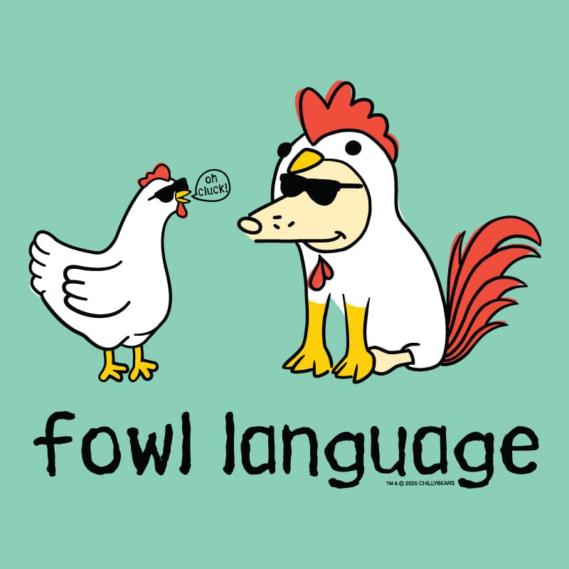 Fowl Language - Classic Tee