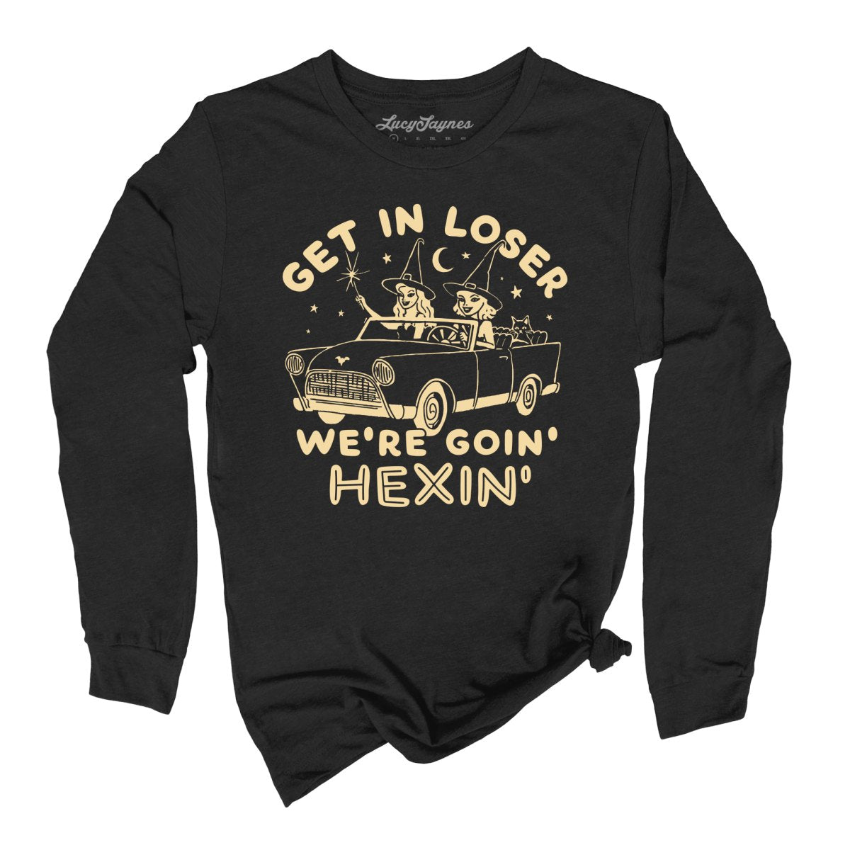 Get In Loser We're Goin' Hexin' Long Sleeve Tee