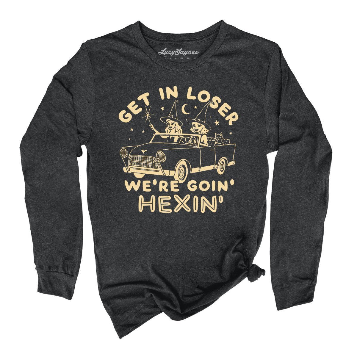 Get In Loser We're Goin' Hexin' Long Sleeve Tee