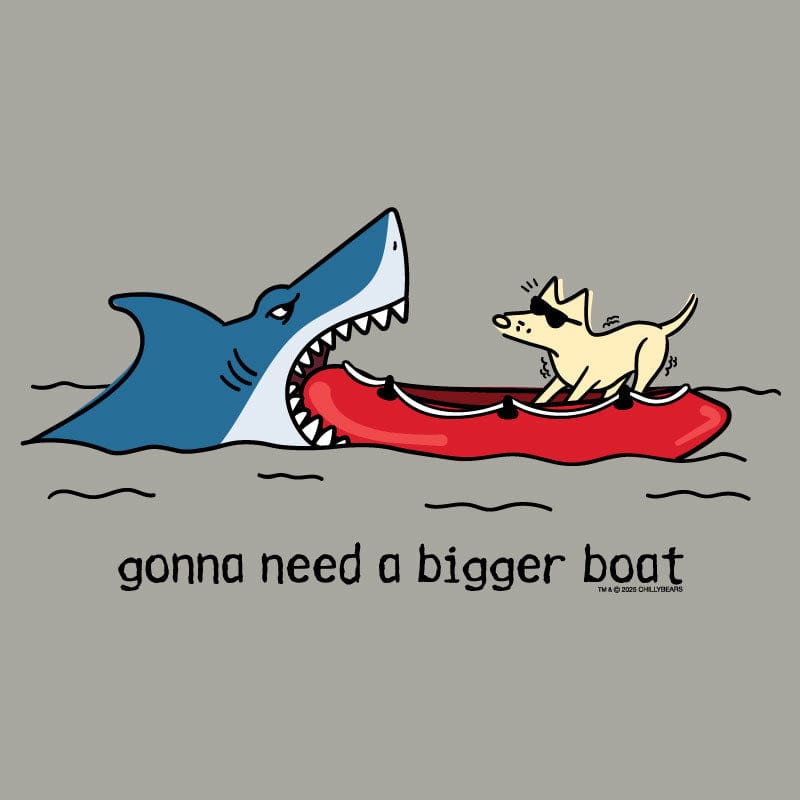 Gonna Need A Bigger Boat - Classic Tee