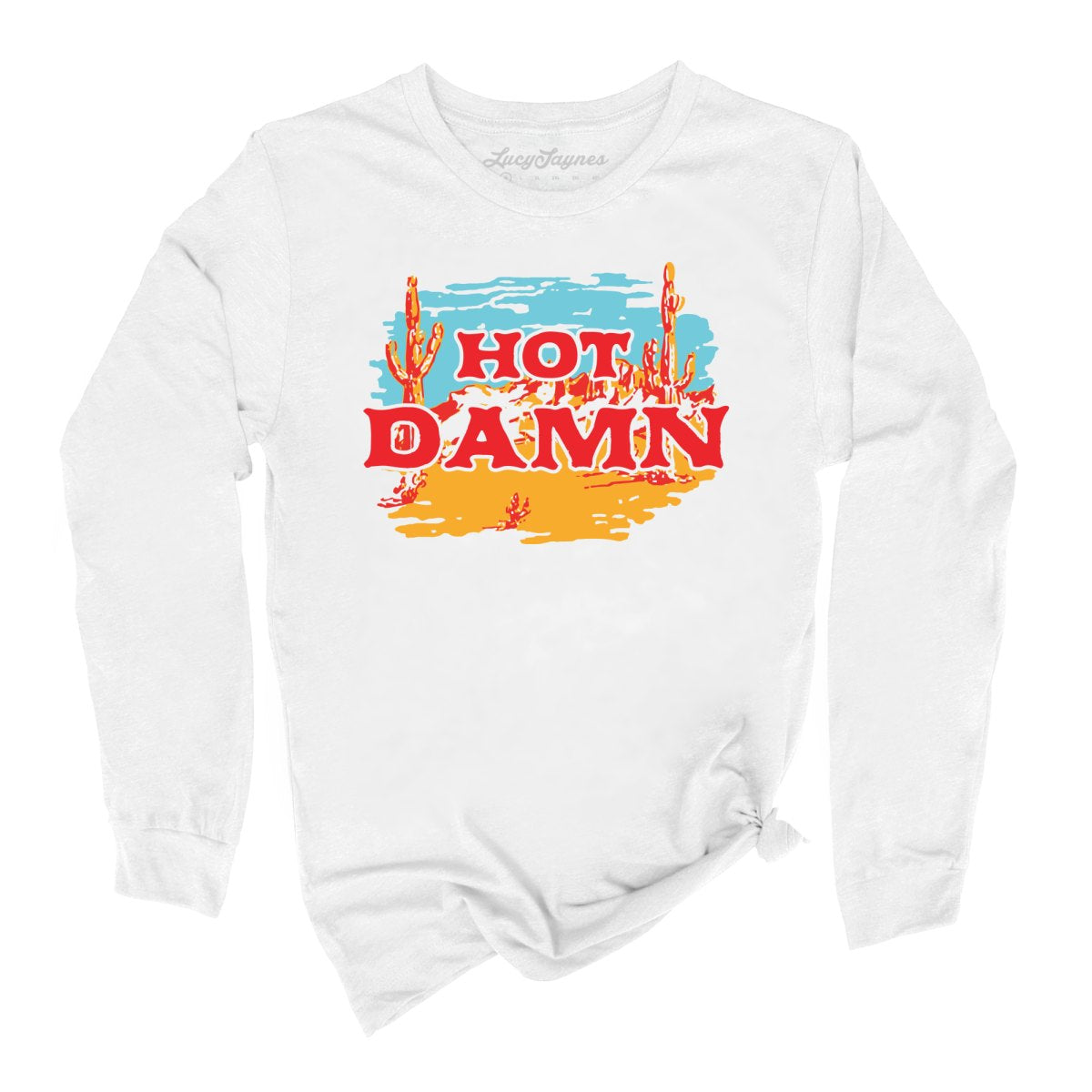 Hot Damn Long Sleeve Tee