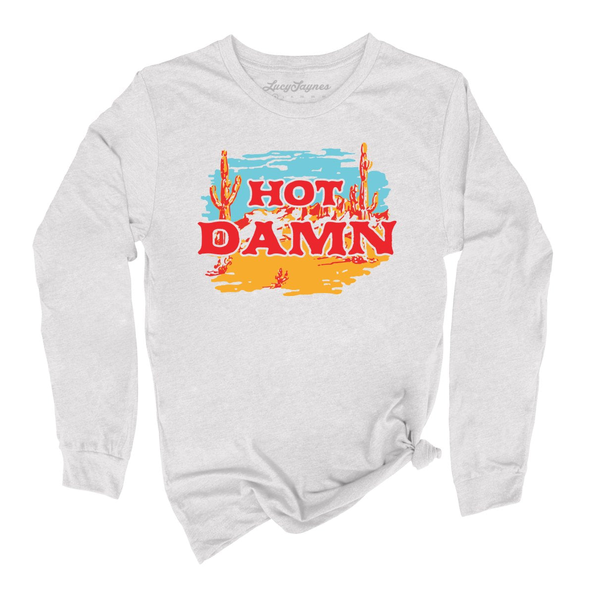 Hot Damn Long Sleeve Tee