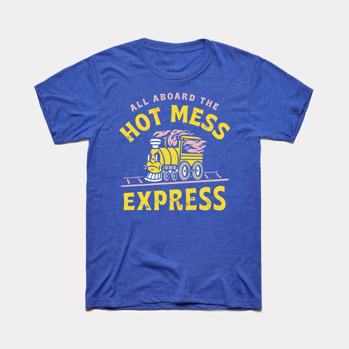Hot Mess Express Adult Unisex Tee