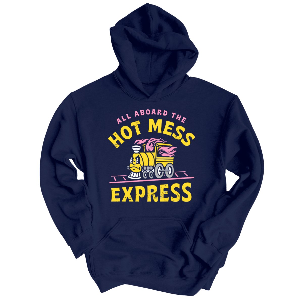 Hot Mess Express - Hoodie