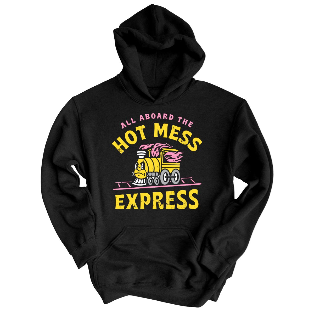 Hot Mess Express - Hoodie
