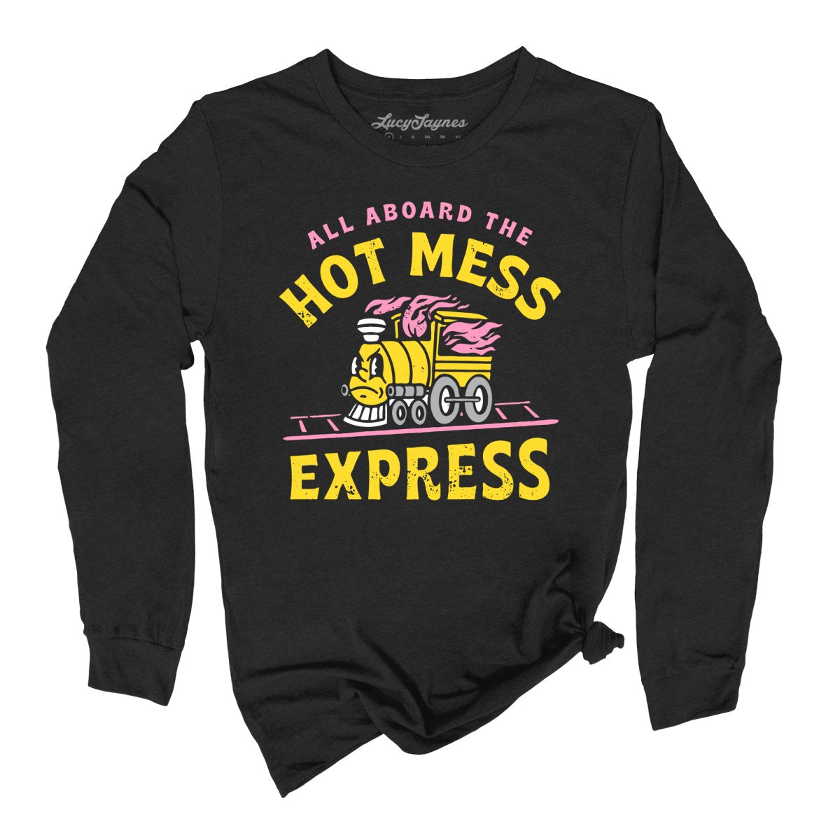 Hot Mess Express - Long Sleeve Tee