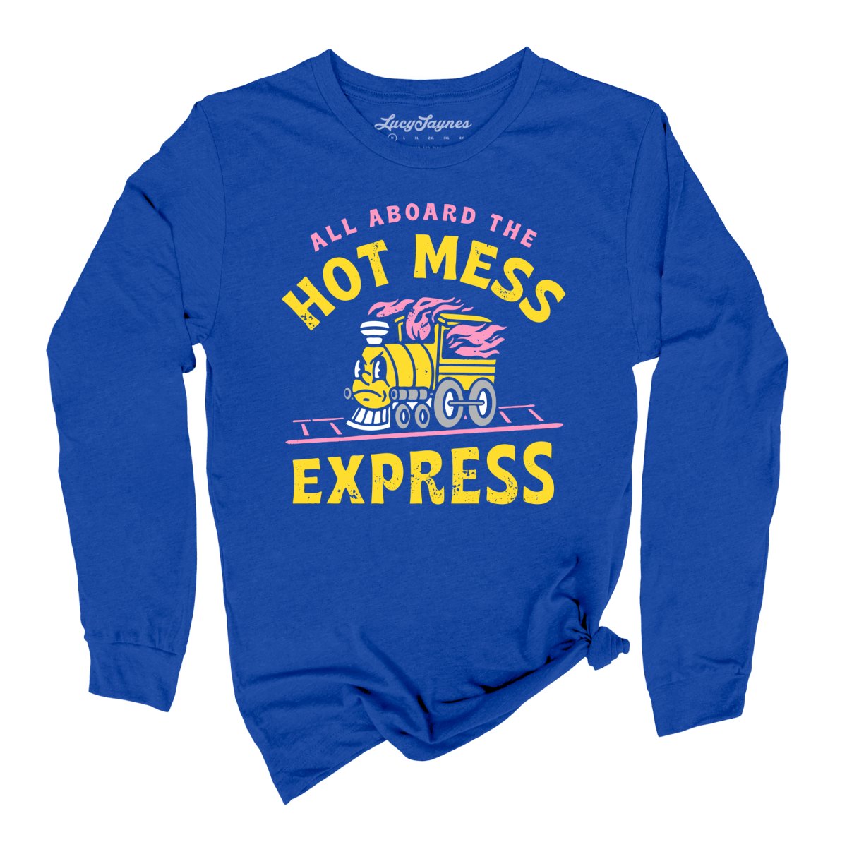 Hot Mess Express - Long Sleeve Tee
