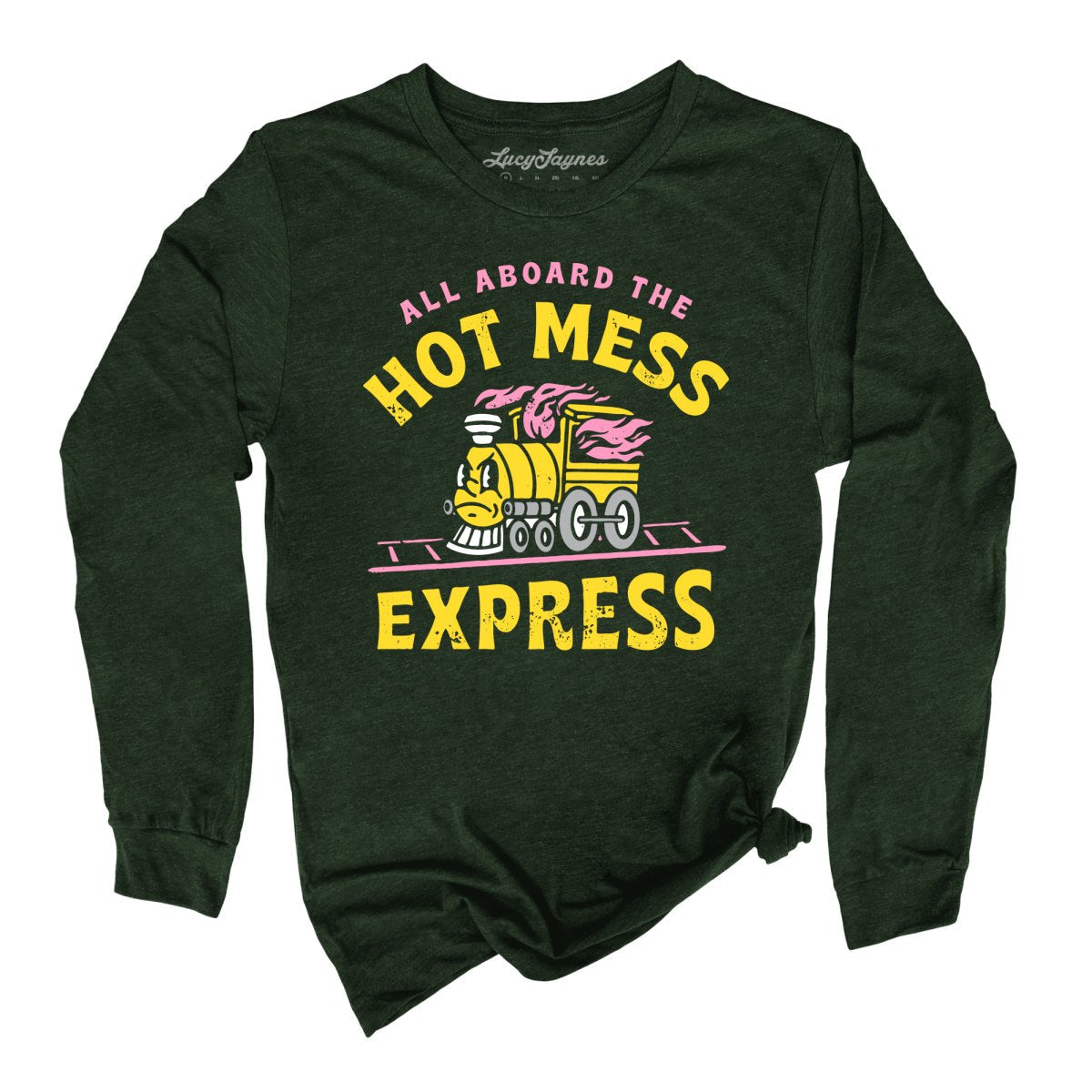 Hot Mess Express - Long Sleeve Tee
