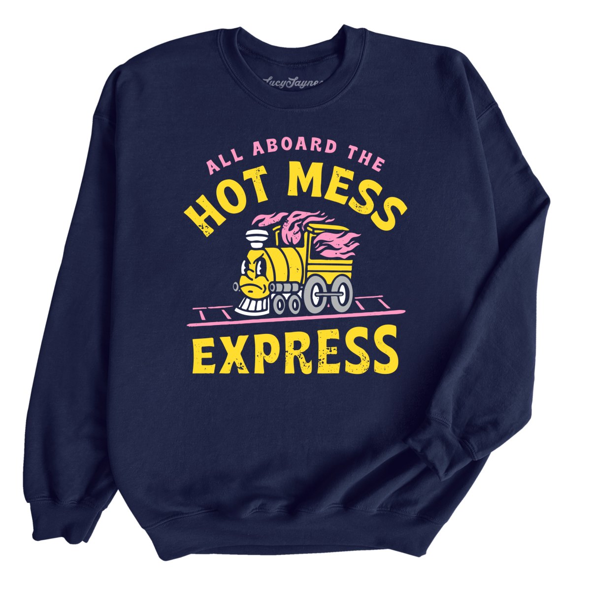 Hot Mess Express - Sweatshirt
