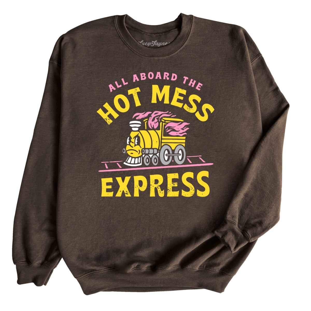 Hot Mess Express - Sweatshirt