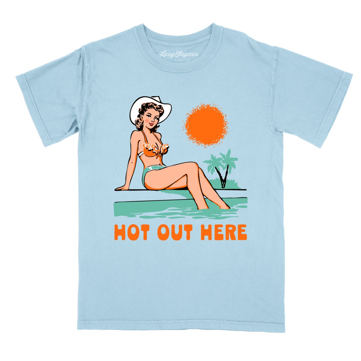 Hot Out Here - Comfort Colors Tee