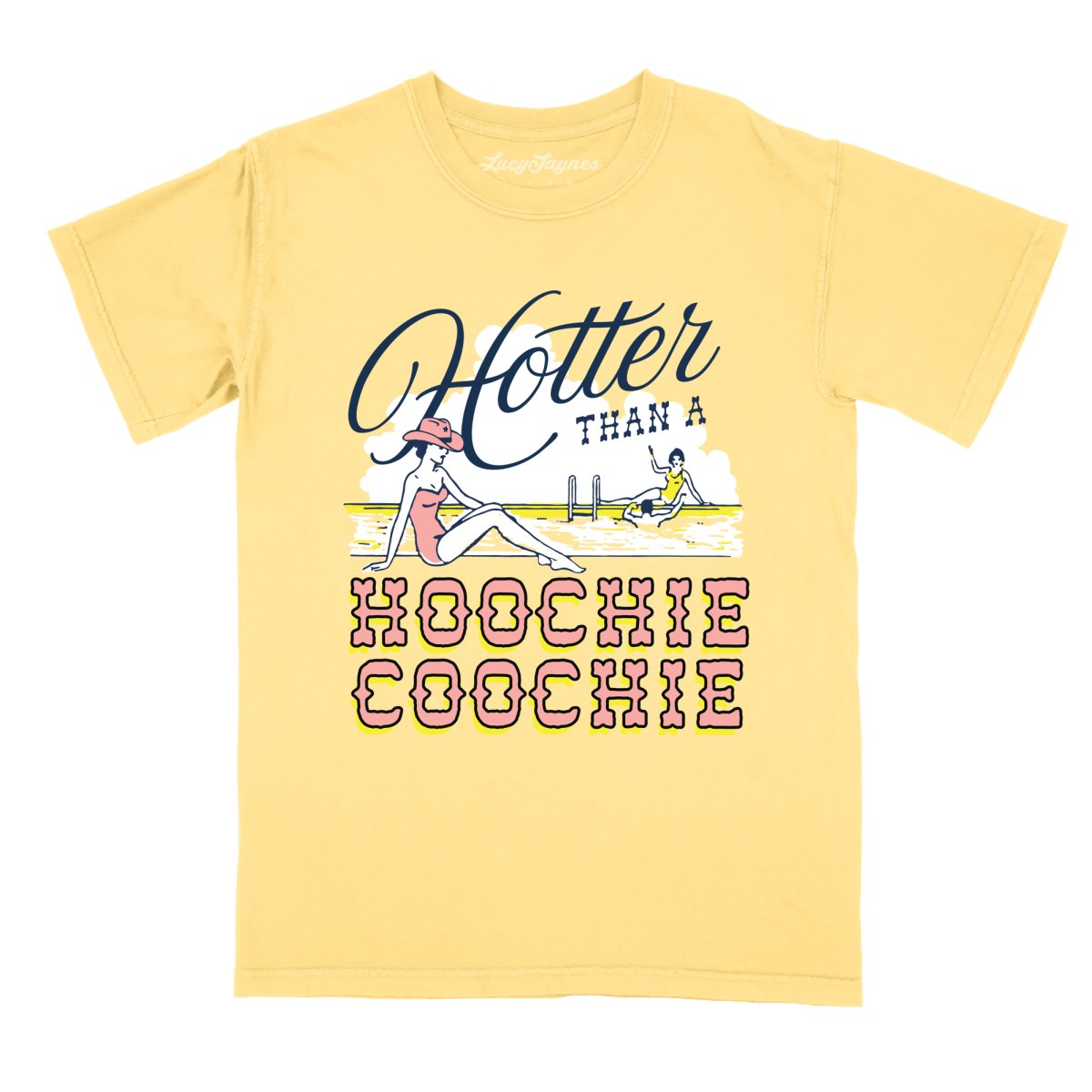 Hotter Than a Hoochie Coochie Comfort Colors Tee