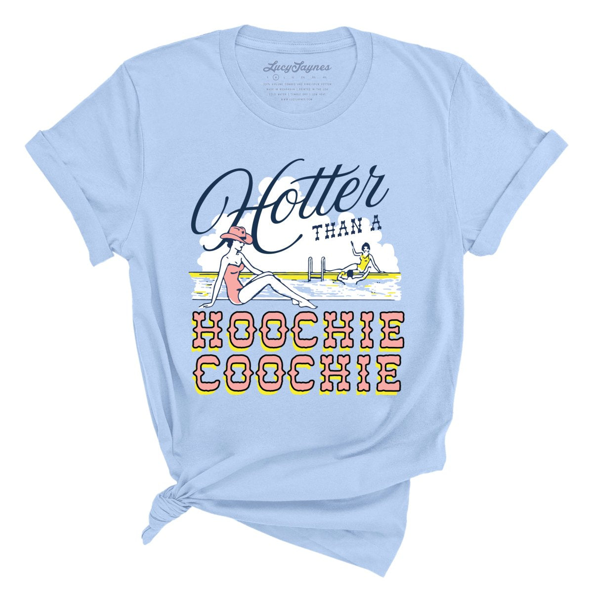 Hotter Than a Hoochie Coochie Tee