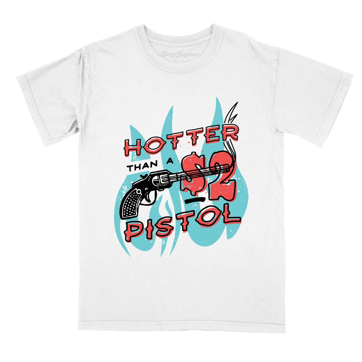 Hotter Than a Two Dollar Pistol Comfort Colors Tee