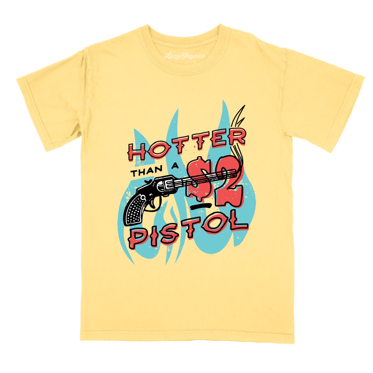 Hotter Than a Two Dollar Pistol Comfort Colors Tee
