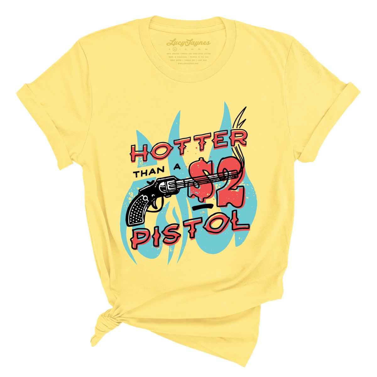 Hotter Than a Two Dollar Pistol Tee