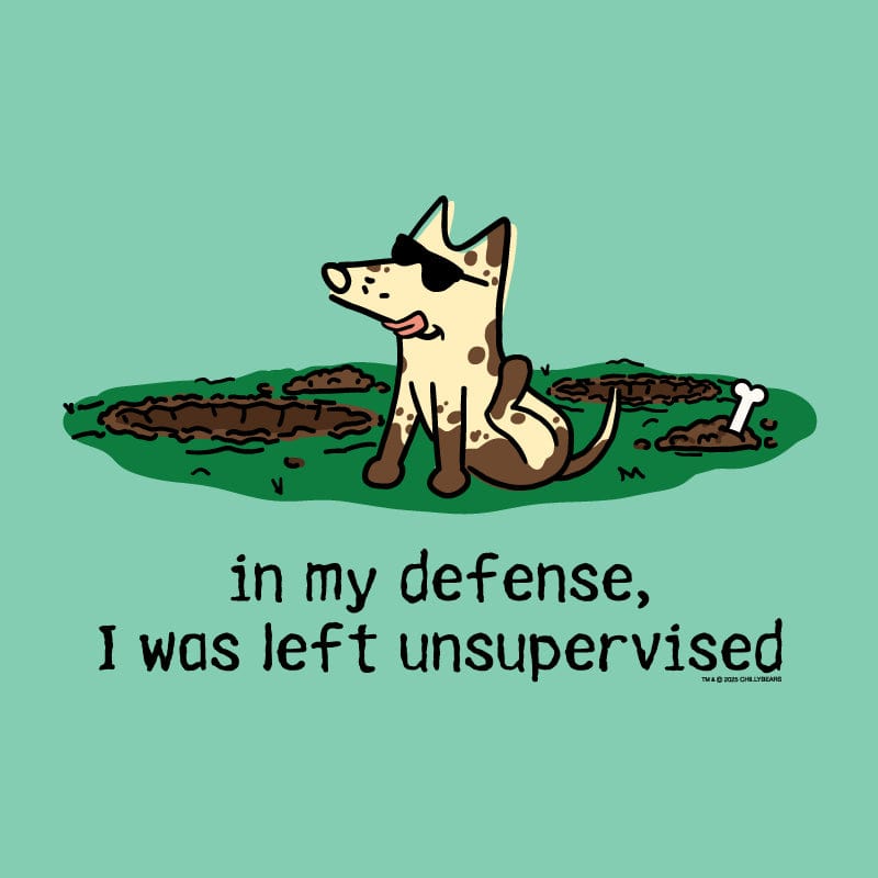 In My Defense I Was Left Unsupervised - Classic Tee