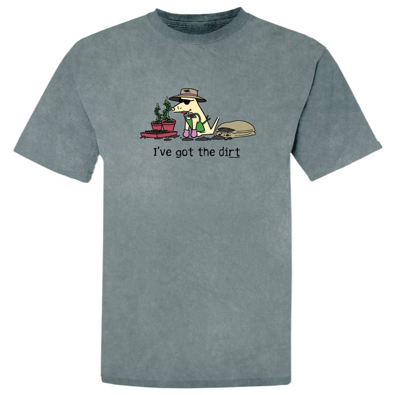 I've Got The Dirt - Classic Tee